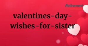 valentines day wishes for sister